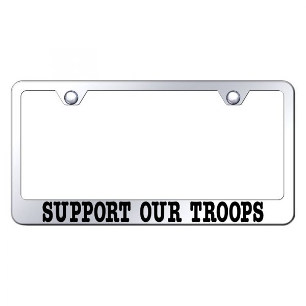 Autogold® - Chrome License Plate Frame with Laser Etched Support Our Troops Logo